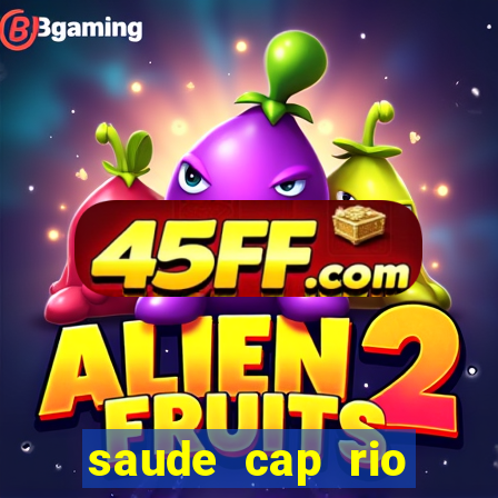 saude cap rio preto resultado